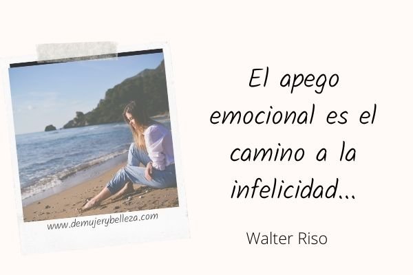 El apego emocional es el camino a la infelicidad