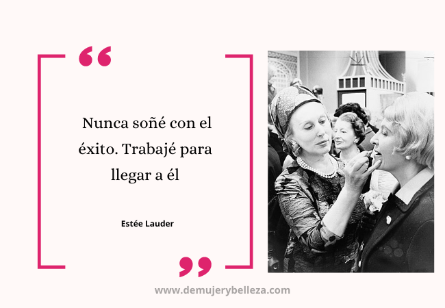 Frase de Estee Lauder