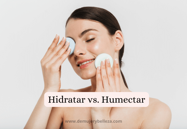 Cuál es la diferencia entre hidratar y humectar la piel