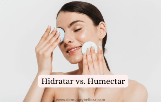 Cuál es la diferencia entre hidratar y humectar la piel