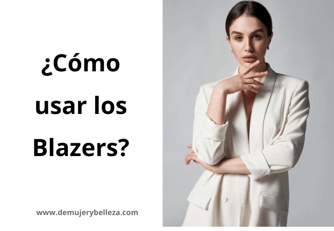 ¿Cómo usar los Blazers?